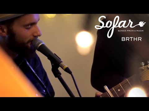 BRTHR - Love me like you do | Sofar Aachen