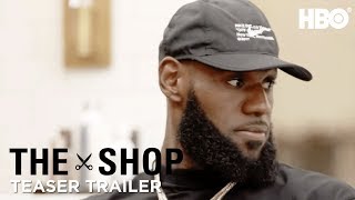 'LeBron Knows What He Needs to Do' Teaser Trailer | The Shop | HBO