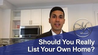 3 Reasons You Should Not Sell Your Own Home - Toronto Real Estate
