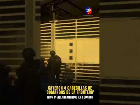 🚨 CAYERON 4 CABECILLAS DE 'COMANDOS DE LA FRONTERA' TRAS 14 ALLANAMIENTOS EN ECUADOR 🛡️🚔⚔️