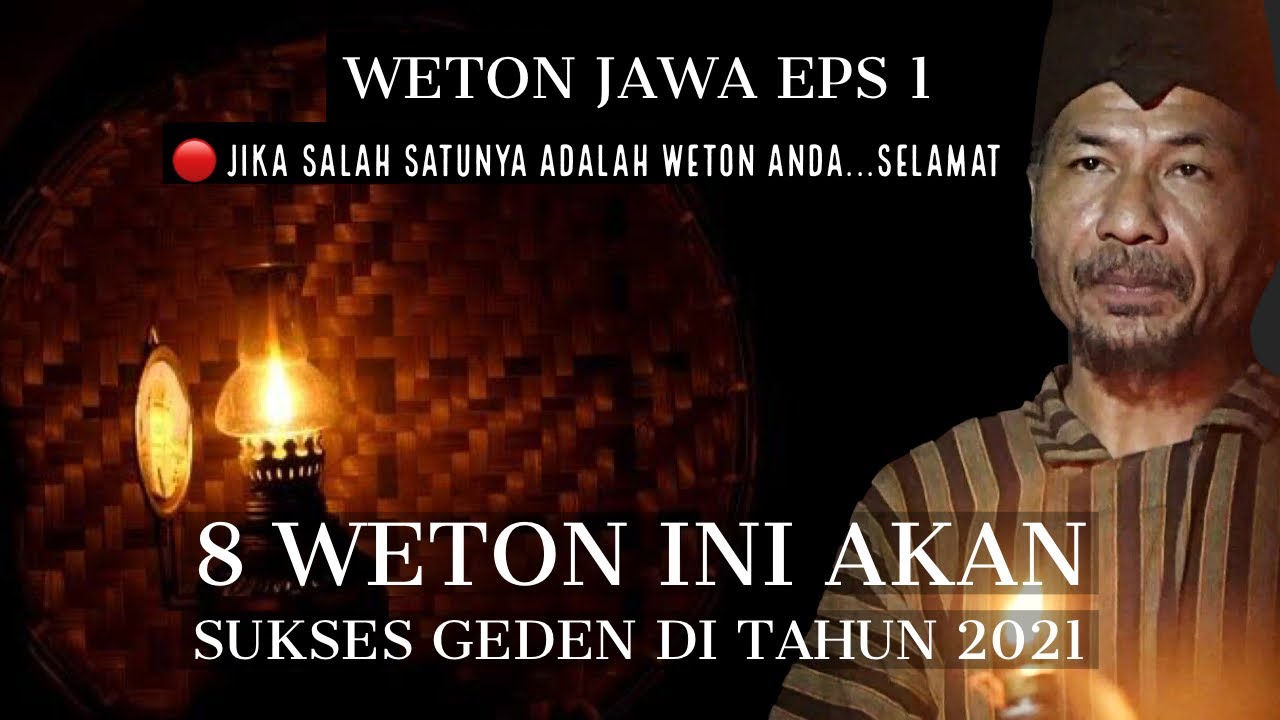 8 weton ini akan sukses geden di tahun 2021 - WJS eps 1