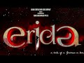ERIDA Official Tittle Motion Poster Kishore Nassar First Look Teaser ERIDA