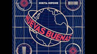Nikita Nipone - Nuevas Buenas (2014)