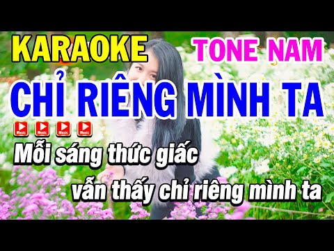 Karaoke Chỉ Riêng Mình Ta Tone Nam Nhạc Sống Beat Hay - Karaoke Phi Long