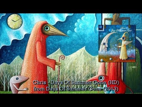 Chris - Days Of Summer Gone (HD)