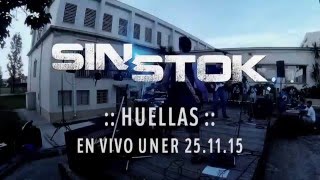 SinStok - Huellas (En vivo @ UNER 25.11.15)