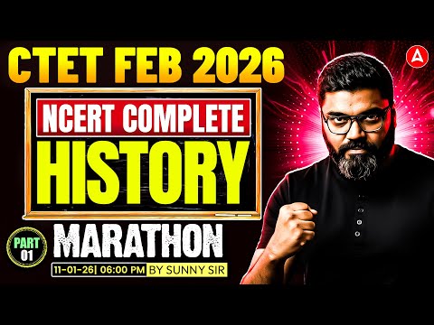 CTET Feb 2026 | CTET SST Complete History Marathon | CTET Paper2 NCERT History Revision By Sunny Sir