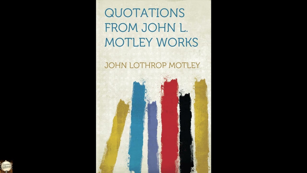 Quotations from John L. Motley Works