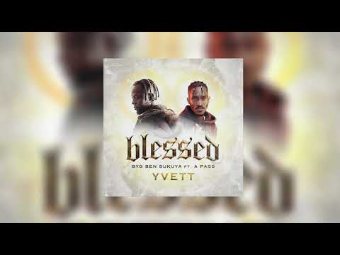 Byg Ben Sukuya - BLESSED FT. A PASS (Official Audio)