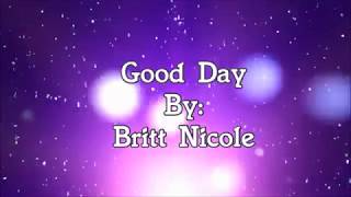 Britt Nicole Good Day (Lyric Video)