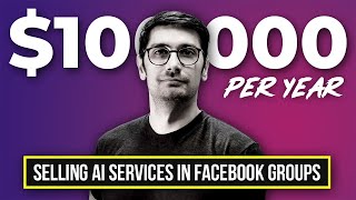 He Made $12,000 in Four Weeks Selling AI Solutions in FB Groups