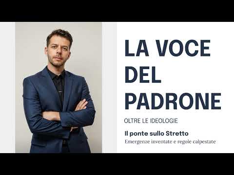 IL PONTE SULLO STRETTO - Emergenze inventate, regole calpestate