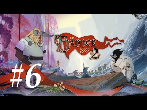 Banner Saga 2 - Let's Play Part 6: Lundar [Hard]