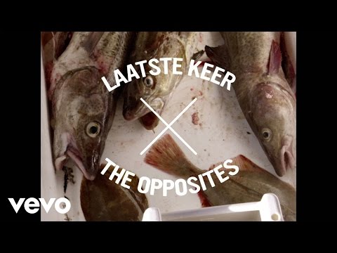 The Opposites - Laatste Keer