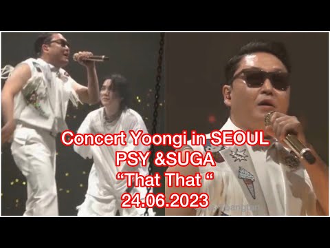 PSY & SUGA “That That”concert Seoul 🔥#psyandsuga #concertsugaseoul #bighitentertainment #sugabts