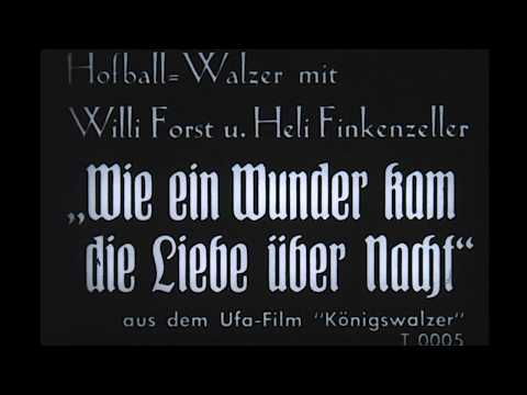 Willi Forst „Wie ein Wunder kam die Liebe über Nacht“