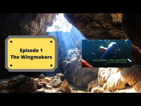 Escaping the Matrix Hosted by Joey Kramer | Episode 1 | Exploring the Wingmakers