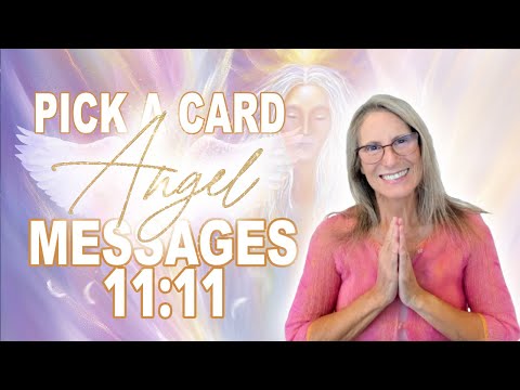 11:11 Pick a Card Angel Messages