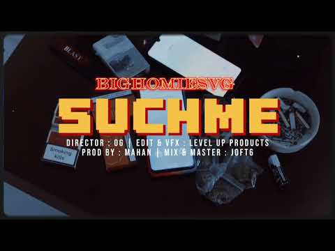 Bighomiesvg - Suchme (Prod By Mahan)