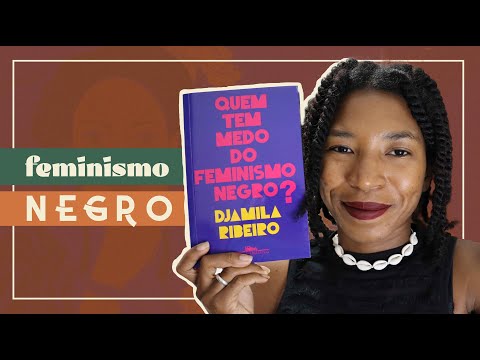 QUEM TEM MEDO DO FEMINISMO NEGRO?, DE DJAMILA RIBEIRO | VEDA #11 | ImpressÃµes de Maria