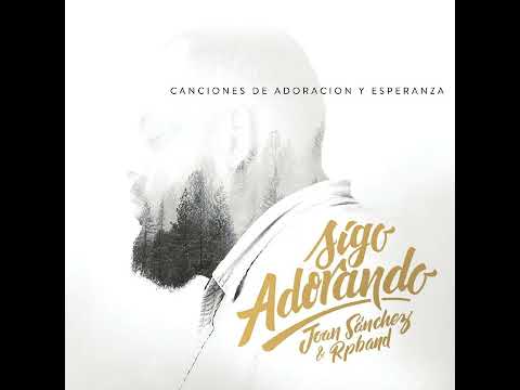 Joan Sanchez - Sigo Adorando / Acústico (Audio Oficial)