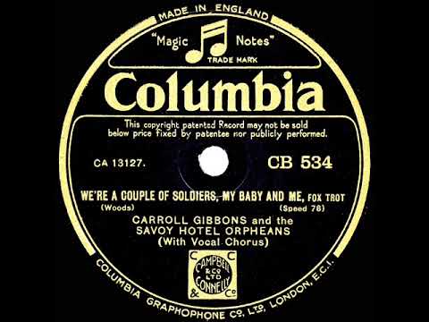 1932 Carroll Gibbons - We’re A Couple Of Soldiers, My Baby And Me (Les Allen & Cecile Petri, vocal)