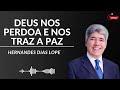 DEUS NOS PERDOA E NOS TRAZ A PAZ!    Hernandes Dias Lopes 2024