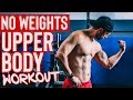 10 Minute Upper Body Workout With No Weights (8 Body Weight Exercises)