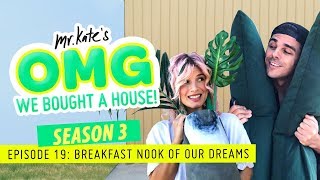 We Built the Breakfast Nook of Our Dreams! | OMG We Bought A House | Mr. Kate