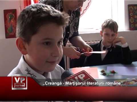 „Creangă – Mărţişorul literaturii române”