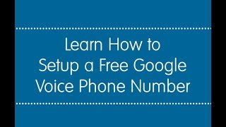 How to setup a Free Google Voice phone number