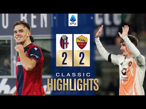 BOLOGNA-ROMA 2-2 | CLASSIC HIGHLIGHTS SERIE A 2024/25