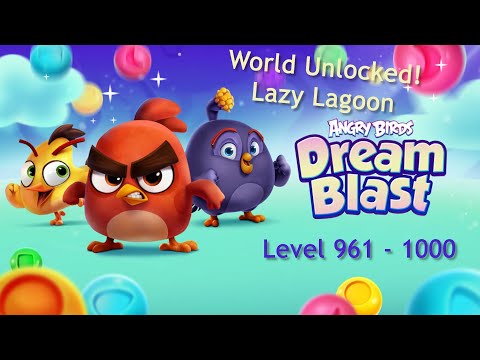 Angry Birds Dream Blast - Day 33 (Level 961 - 1000) World Unlocked! Lazy Lagoon
