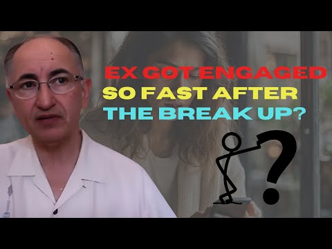 Ex Got Engaged So Fast After The Break Up?