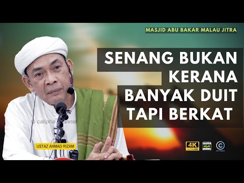 USTAZ AHMAD RIZAM - SENANG BUKAN KERANA DUIT BANYAK, TAPI BERKAT, BAGAIMANA BERKAT?