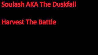 The Duskfall / Soulash "Harvest The Battle"