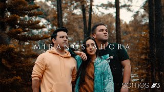 Míranos Ahora Music Video