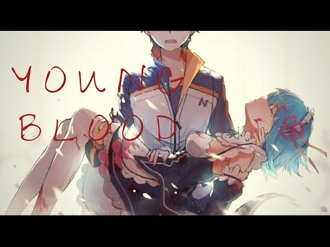 Young Blood | Re:Zero 『AMV』
