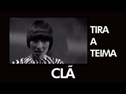 CLÃ - Tira a Teima [Official Music Video]