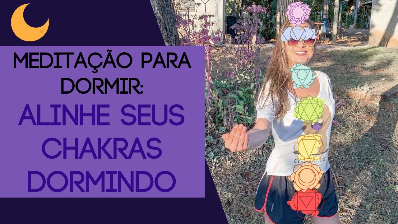 Alinhar os Chakras Enquanto Dorme - Meditação para Dormir