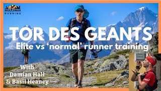 Tor des Geants - elite vs 'normal' runner training - Damian Hall & Basil Heaney's training secrets