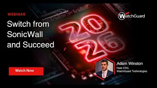 Switch from SonicWall and Succeed