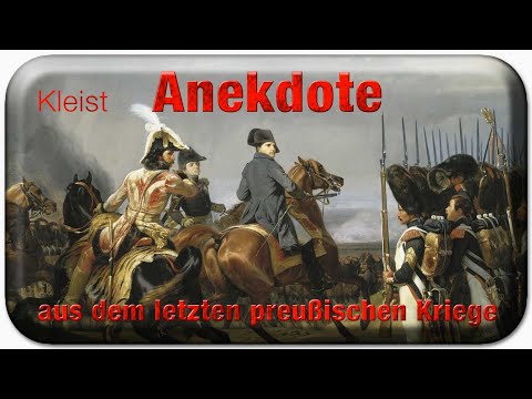 Heinrich von Kleist: "Anekdote aus dem letzten preußischen Kriege" - gesprochen von Eckard Bade