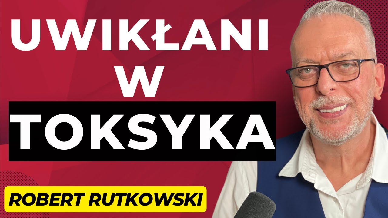 #41 "5 milionów Polaków jest uwikłanych w TOKSYKA"  - gość: Robert Rutkowski