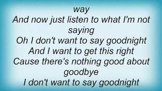 Sweet - I Don&#39;t Wanna Say Goodnight Lyrics