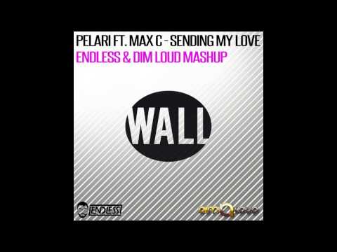 Pelari feat. Max C - Sending My Love (Endless & Dim Loud Mashup)