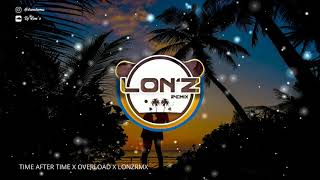TIME AFTER TIME X OVERLOAD X LONZRMX