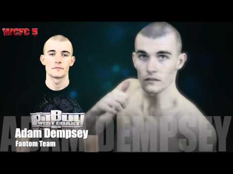 WCFC 5 - Fight Announcement  Adam Dempsey (Fantom Team)