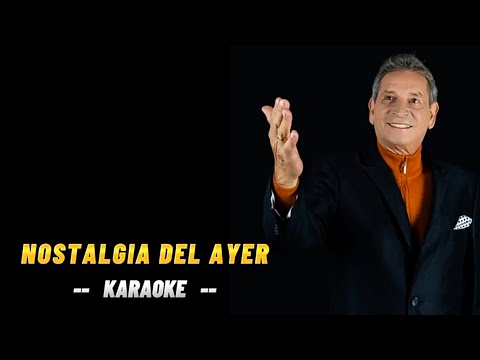 Karaoke Nostalgia del ayer - Darío Gomez