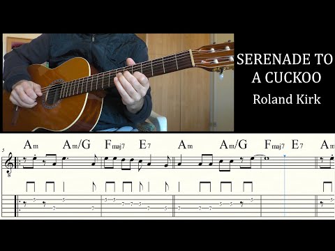 SERENADE TO A CUCKOO | ROLAND KIRK | Guitar Lesson | Tutorial | Sheet Music & TABs